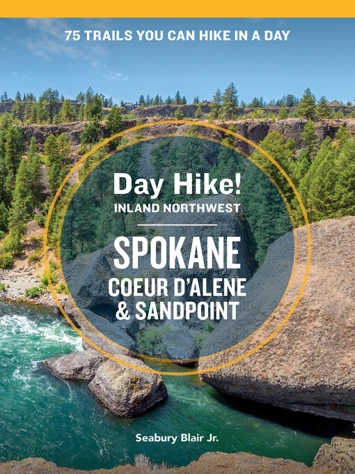 Title details for Day Hike Inland Northwest by Seabury Blair Jr. - Available